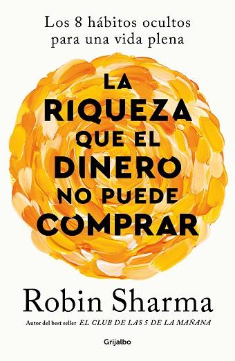 RIQUEZA QUE EL DINERO NO PUEDE COMPRAR, LA | 9788425366345 | SHARMA, ROBIN | Llibreria Drac - Llibreria d'Olot | Comprar llibres en català i castellà online