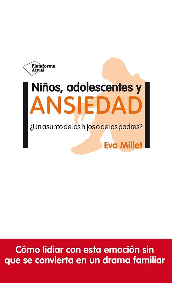 NIÑOS, ADOLESCENTES Y ANSIEDAD | 9788417622954 | MILLET, EVA | Llibreria Drac - Librería de Olot | Comprar libros en catalán y castellano online