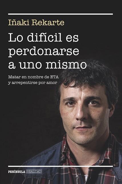 LO DIFÍCIL ES PERDONARSE A UNO MISMO | 9788499424101 | REKARTE, IÑAKI | Llibreria Drac - Llibreria d'Olot | Comprar llibres en català i castellà online