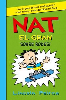 NAT EL GRAN 3 SOBRE RODES | 9788424636180 | PEIRCE, LINCOLN | Llibreria Drac - Llibreria d'Olot | Comprar llibres en català i castellà online