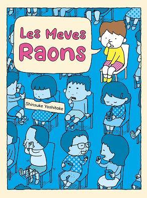 MEVES RAONS, LES | 9788416427598 | YOSHITAKE, SHINSUKE | Llibreria Drac - Llibreria d'Olot | Comprar llibres en català i castellà online