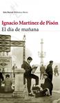 DIA DE MAÑANA, EL | 9788432214042 | MARTINEZ DE PISON, IGNACIO | Llibreria Drac - Llibreria d'Olot | Comprar llibres en català i castellà online