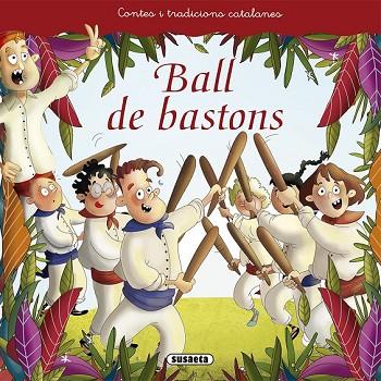 BALL DE BASTONS (CONTES I TRADICIONS CATALANES) | 9788467759471 | VV.AA. | Llibreria Drac - Llibreria d'Olot | Comprar llibres en català i castellà online