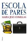 ESCOLA DE PARES | 9788466408011 | COMELLAS, MARIA JESÚS | Llibreria Drac - Llibreria d'Olot | Comprar llibres en català i castellà online