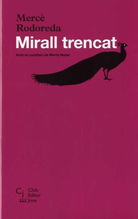 MIRALL TRENCAT | 9788473292245 | RODOREDA, MERCÈ | Llibreria Drac - Llibreria d'Olot | Comprar llibres en català i castellà online