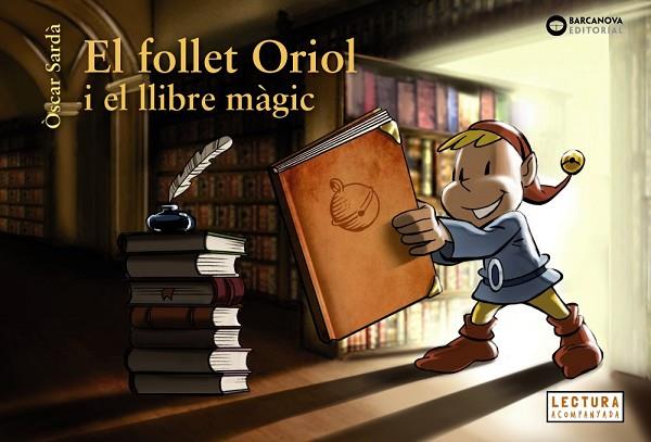 FOLLET ORIOL I EL LLIBRE MÀGIC, EL | 9788448947576 | SARDÀ, ÒSCAR | Llibreria Drac - Llibreria d'Olot | Comprar llibres en català i castellà online