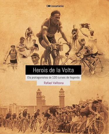 HEROIS DE LA VOLTA | 9788413560656 | VALLBONA SALLENT, RAFAEL | Llibreria Drac - Llibreria d'Olot | Comprar llibres en català i castellà online