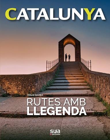 CATALUNYA RUTES AMB LLEGENDA | 9788482167824 | BARBA, CESAR | Llibreria Drac - Llibreria d'Olot | Comprar llibres en català i castellà online
