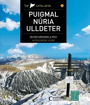 PUIGMAL NÚRIA ULLDETER. 30 EXCURSIONS A PEU | 9788490344743 | BROSEL, ALFONS | Llibreria Drac - Llibreria d'Olot | Comprar llibres en català i castellà online