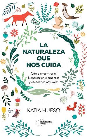 NATURALEZA QUE NOS CUIDA, LA | 9788410079717 | HUESO, KATIA | Llibreria Drac - Llibreria d'Olot | Comprar llibres en català i castellà online