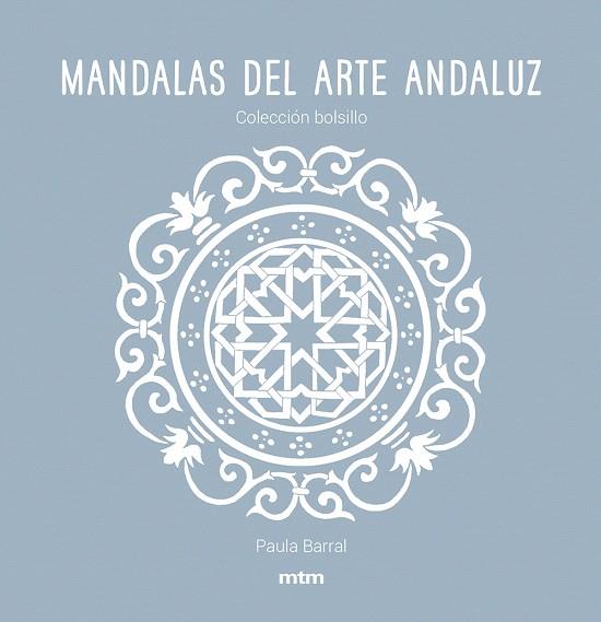 MANDALAS DEL ARTE ANDALUZ | 9788417165475 | BARRAL, PAULA | Llibreria Drac - Llibreria d'Olot | Comprar llibres en català i castellà online