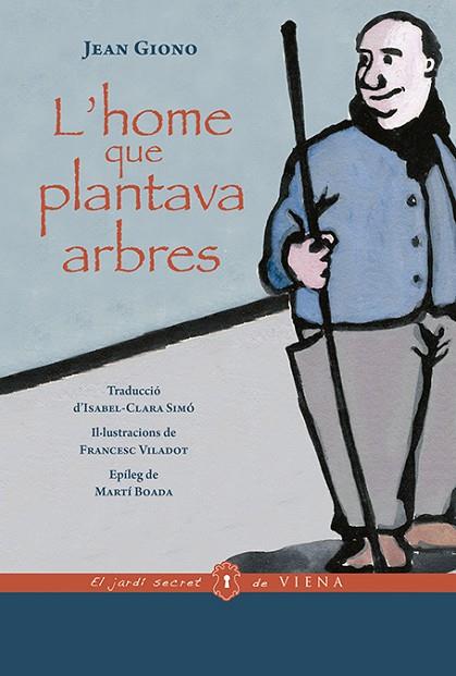 HOME QUE PLANTAVA ARBRES, L' | 9788417998868 | GIONO, JEAN | Llibreria Drac - Llibreria d'Olot | Comprar llibres en català i castellà online