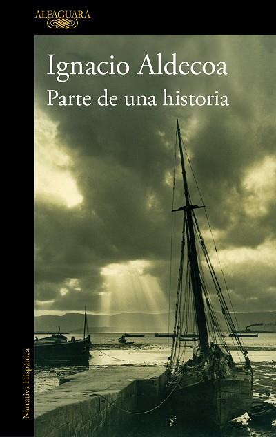PARTE DE UNA HISTORIA | 9788420462943 | ALDECOA, IGNACIO | Llibreria Drac - Llibreria d'Olot | Comprar llibres en català i castellà online