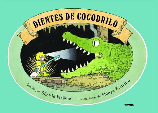 DIENTES DE COCODRILO | 9788412340044 | NEJIME, SHOICHI | Llibreria Drac - Llibreria d'Olot | Comprar llibres en català i castellà online