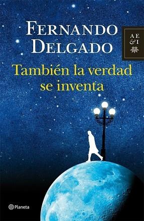 TAMBIEN LA VERDAD SE INVENTA | 9788408004103 | DELGADO, FERNANDO | Llibreria Drac - Llibreria d'Olot | Comprar llibres en català i castellà online