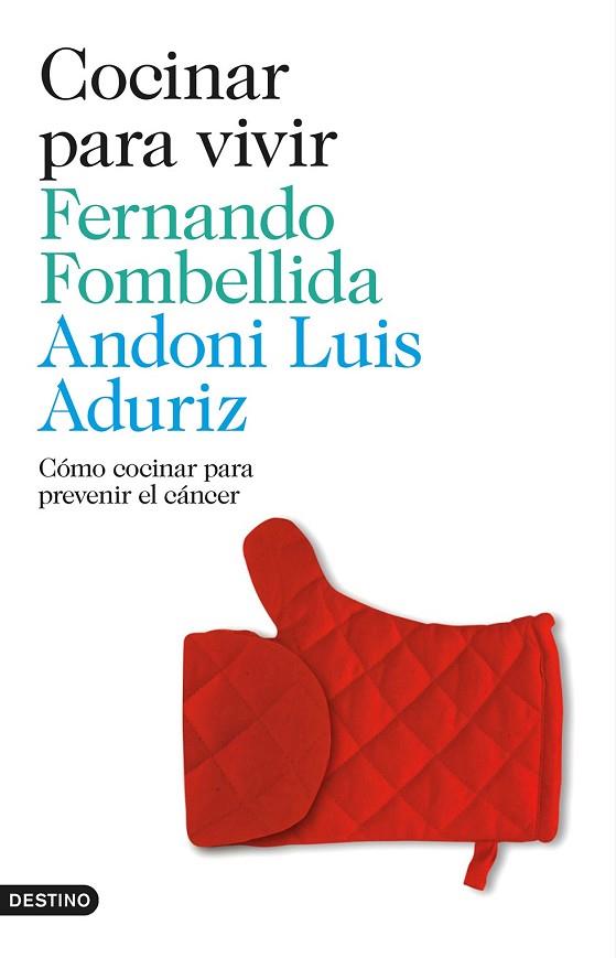 COCINAR PARA VIVIR | 9788423348497 | FOMBELLIDA, FERNANDO ; ADURIZ, ANDONI LUIS | Llibreria Drac - Llibreria d'Olot | Comprar llibres en català i castellà online