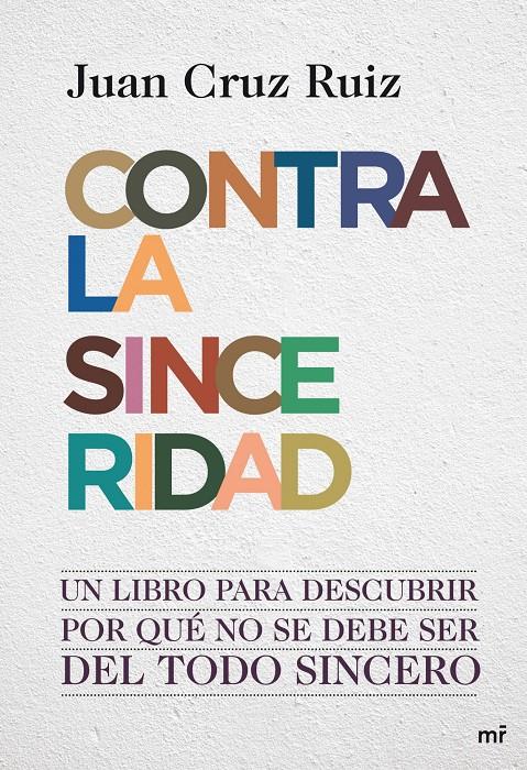 CONTRA LA SINCERIDAD | 9788427036390 | CRUZ, JUAN | Llibreria Drac - Llibreria d'Olot | Comprar llibres en català i castellà online