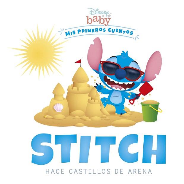 DISNEY BABY. STITCH HACE CASTILLOS DE ARENA | 9788418939259 | DISNEY | Llibreria Drac - Llibreria d'Olot | Comprar llibres en català i castellà online