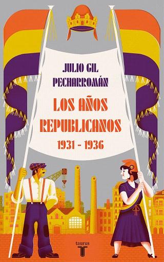 AÑOS REPUBLICANOS (1931-1936), LOS | 9788430624546 | GIL PECHARROMÁN, JULIO | Llibreria Drac - Llibreria d'Olot | Comprar llibres en català i castellà online