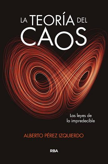 TEORÍA DEL CAOS, LA | 9788491875055 | PÉREZ, ALBERTO | Llibreria Drac - Llibreria d'Olot | Comprar llibres en català i castellà online