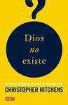 DIOS NO EXISTE | 9788483068243 | HITCHENS, CHRISTOPHER | Llibreria Drac - Llibreria d'Olot | Comprar llibres en català i castellà online