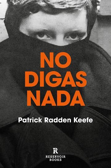 NO DIGAS NADA | 9788417910556 | RADDEN, PATRICK | Llibreria Drac - Llibreria d'Olot | Comprar llibres en català i castellà online