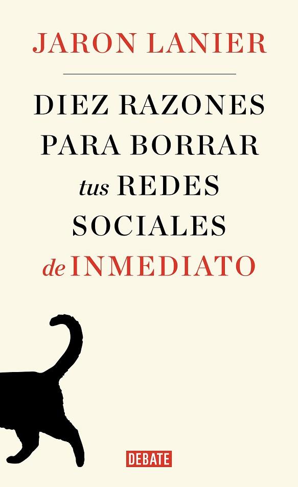 DIEZ RAZONES PARA BORRAR TUS REDES SOCIALES DE INMEDIATO | 9788499929170 | LANIER, JARON | Llibreria Drac - Llibreria d'Olot | Comprar llibres en català i castellà online