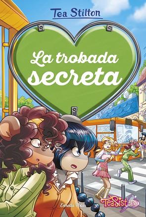 TROBADA SECRETA, LA (TEA STILTON) | 9788418443459 | STILTON, TEA | Llibreria Drac - Llibreria d'Olot | Comprar llibres en català i castellà online