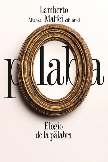 ELOGIO DE LA PALABRA | 9788491819530 | MAFFEI, LAMBERTO | Llibreria Drac - Librería de Olot | Comprar libros en catalán y castellano online