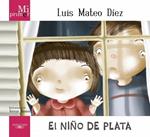 NIÑO DE PLATA, EL | 9788420411743 | DÍEZ, LUIS MATEO | Llibreria Drac - Llibreria d'Olot | Comprar llibres en català i castellà online