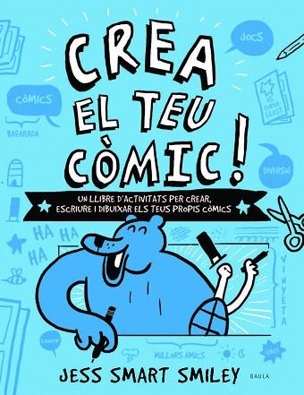 CREA EL TEU CÒMIC | 9788447937530 | SMART, JESS | Llibreria Drac - Llibreria d'Olot | Comprar llibres en català i castellà online