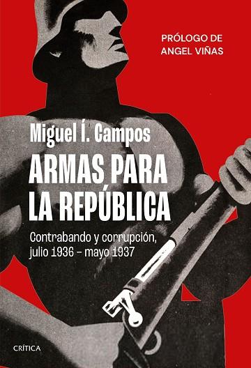 ARMAS PARA LA REPÚBLICA | 9788491993766 | CAMPOS, MIGUEL Í. | Llibreria Drac - Llibreria d'Olot | Comprar llibres en català i castellà online