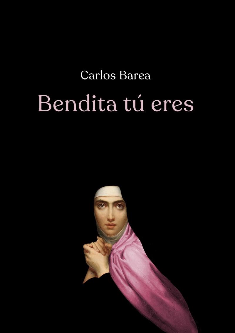 BENDITA TU ERES | 9788417319984 | BAREA, CARLOS | Llibreria Drac - Llibreria d'Olot | Comprar llibres en català i castellà online