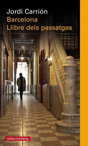 BARCELONA. EL LLIBRE DELS PASSATGES | 9788481095715 | CARRIÓN, JORDI | Llibreria Drac - Llibreria d'Olot | Comprar llibres en català i castellà online