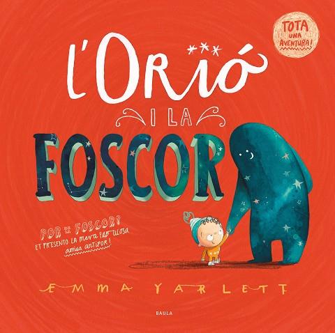 ORIÓ I LA FOSCOR, L' | 9788447951598 | YARLETT, EMMA | Llibreria Drac - Llibreria d'Olot | Comprar llibres en català i castellà online