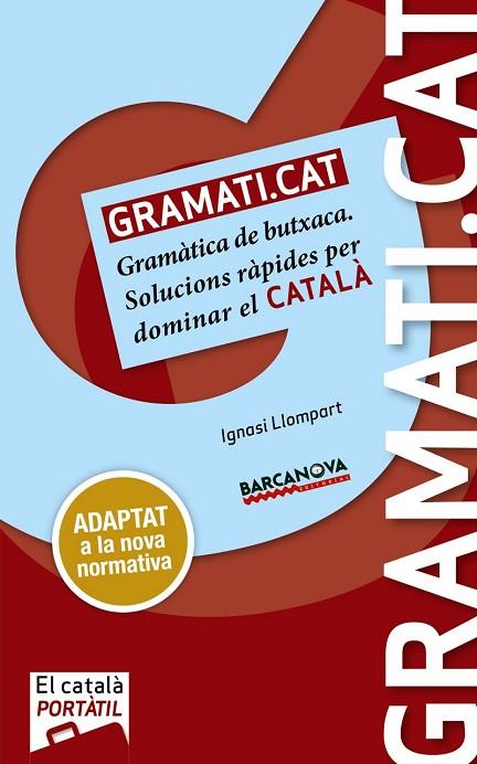 GRAMATI.CAT | 9788448943691 | LLOMPART, IGNASI | Llibreria Drac - Librería de Olot | Comprar libros en catalán y castellano online