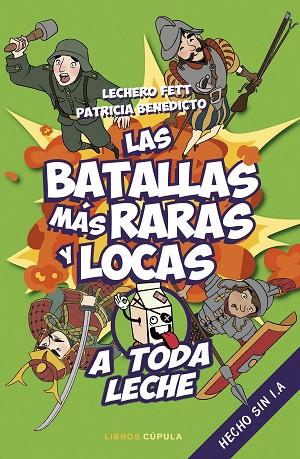 BATALLAS MÁS RARAS Y LOCAS, LAS | 9788448037925 | LECHERO FETT; BENEDICTO, PATRICIA | Llibreria Drac - Llibreria d'Olot | Comprar llibres en català i castellà online