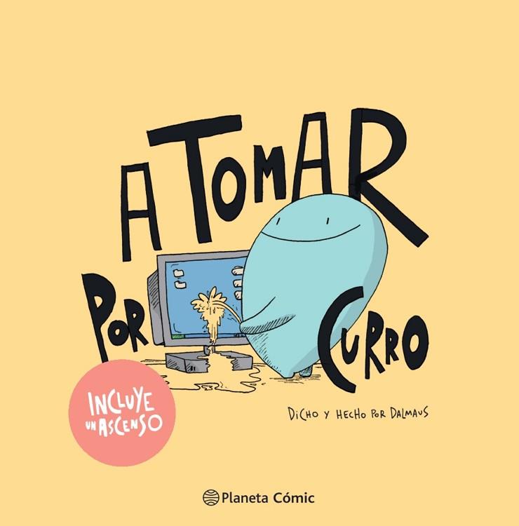 A TOMAR POR CURRO | 9788413416571 | DALMAUS | Llibreria Drac - Llibreria d'Olot | Comprar llibres en català i castellà online