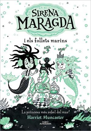 SIRENA MARAGDA I ELS FOLLETS MARINS, LA (LA SIRENA MARAGDA 2) | 9788419507136 | MUNCASTER, HARRIET | Llibreria Drac - Llibreria d'Olot | Comprar llibres en català i castellà online