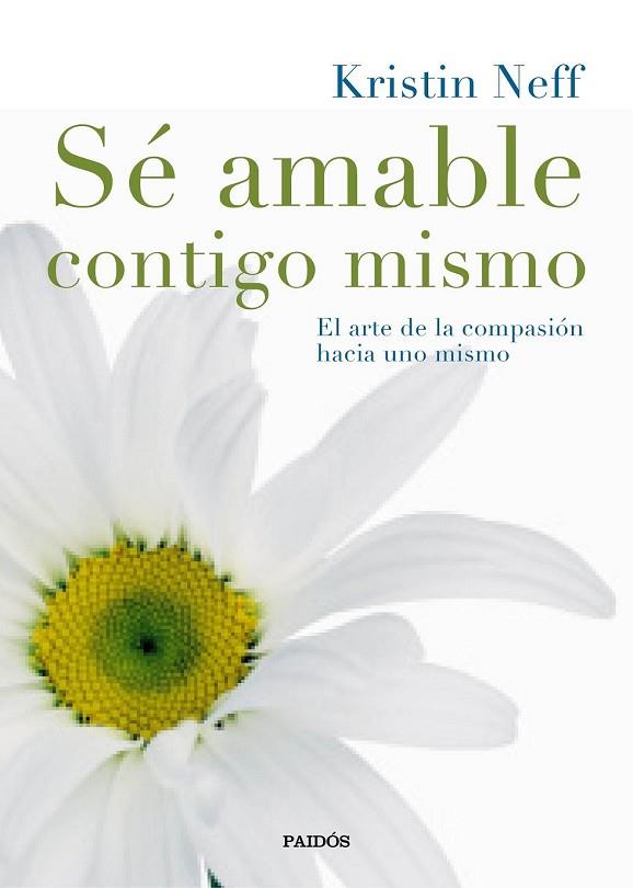 SÉ AMABLE CONTIGO MISMO | 9788449331985 | NEFF, KRISTIN  | Llibreria Drac - Llibreria d'Olot | Comprar llibres en català i castellà online