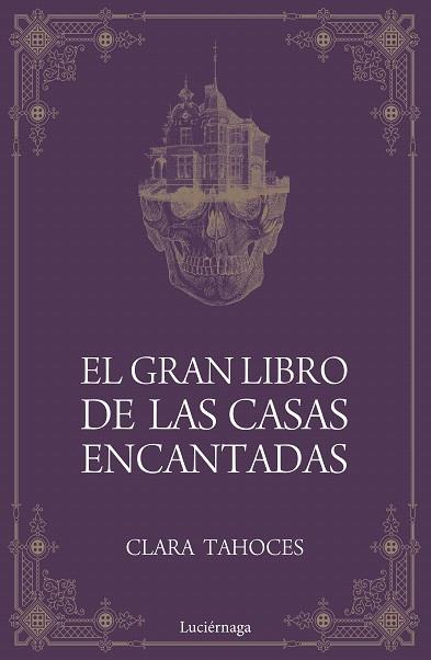 GRAN LIBRO DE LAS CASAS ENCANTADAS, EL | 9788417371685 | TAHOCES, CLARA | Llibreria Drac - Llibreria d'Olot | Comprar llibres en català i castellà online