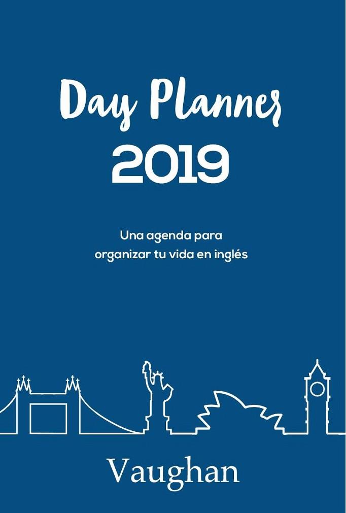 DAY PLANNER 2019 (AGENDA ANGLES) | 9788416667352 | NOWICKI, JULIA | Llibreria Drac - Llibreria d'Olot | Comprar llibres en català i castellà online