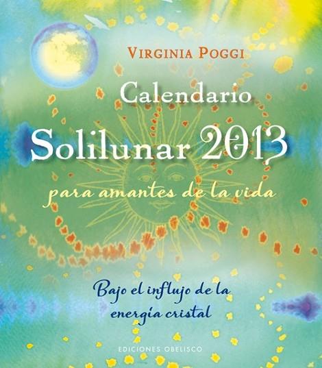 CALENDARIO 2013 SOLILUNAR | 9788497778664 | POGGI, VIRGINIA | Llibreria Drac - Llibreria d'Olot | Comprar llibres en català i castellà online