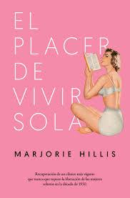 PLACER DE VIVIR SOLA, EL | 9788417302252 | HILLIS, MARJORIE | Llibreria Drac - Llibreria d'Olot | Comprar llibres en català i castellà online
