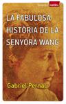 FABULOSA HISTÒRIA DE LA SENYORA WANG, LA | 9788493917142 | PERNAU, GABRIEL | Llibreria Drac - Librería de Olot | Comprar libros en catalán y castellano online