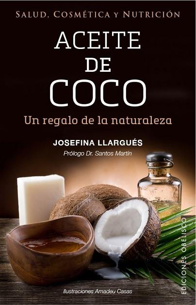 ACEITE DE COCO | 9788491111283 | LLARGUÉS, JOSEFINA | Llibreria Drac - Llibreria d'Olot | Comprar llibres en català i castellà online