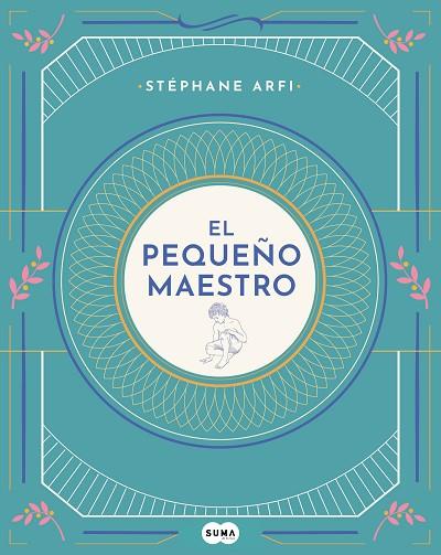 PEQUEÑO MAESTRO, EL | 9788491293798 | ARFI, STÉPHANE | Llibreria Drac - Llibreria d'Olot | Comprar llibres en català i castellà online