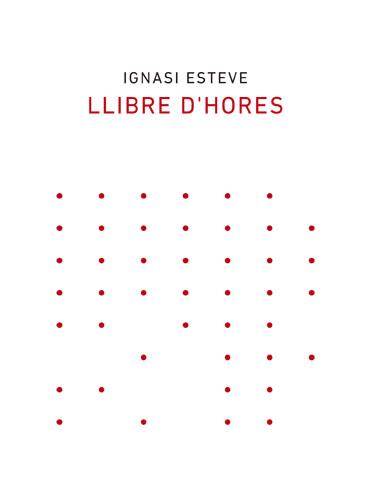 LLIBRE D'HORES | 9788418253003 | IGNASI ESTEVE | Llibreria Drac - Llibreria d'Olot | Comprar llibres en català i castellà online