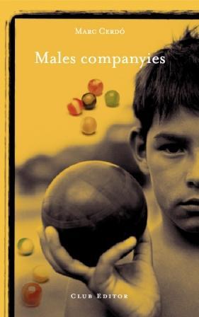 MALES COMPANYIES | 9788473291460 | CERDO, MARC | Llibreria Drac - Llibreria d'Olot | Comprar llibres en català i castellà online