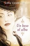 BESO AL ALBA, UN | 9788415420866 | CASANOVAS, ANNA | Llibreria Drac - Llibreria d'Olot | Comprar llibres en català i castellà online